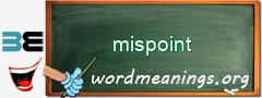 WordMeaning blackboard for mispoint